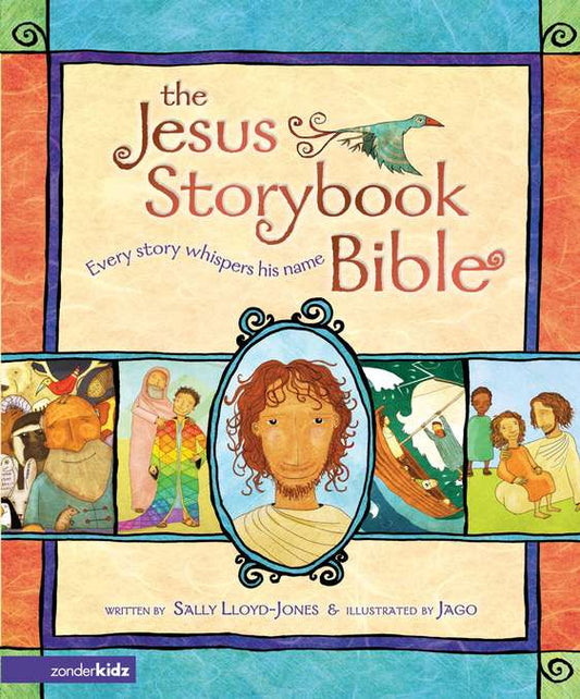 The Jesus Storybook Bible | Sally Lloyd-Jones | ZonderKidz